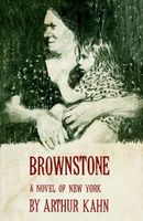 Cover of Brownstone: A Novel of New York by Arthur D. Kahn