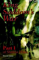 Cover of King Saddom's War: Part I of Shadow Waits by David Talon