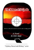 Cover of The Return of Al-Qaeda: When a Dreaded Terrorist Reaches the Turning Point by Dele Ajaja
