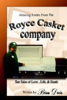 Cover of Amusing Stories from the Royce Casket Company: Ten Tales of Love, Life, & Death by Brian Davis