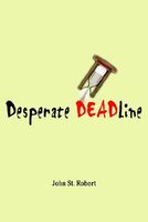 Cover of Desperate Deadline by John St. Robert