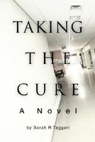 Cover of Taking the Cure by Sarah R. Taggart