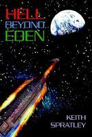 Cover of Hell Beyond Eden by Keith Spratley