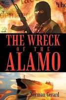 Cover of The Wreck Of The Alamo by Norman Gerard