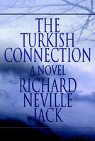 Cover of The Turkish Connection by Richard Neville Jack