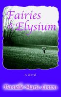 Cover of Fairies of Elysium by Danielle Marie Linton