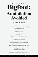 Cover of Bigfoot: Annihilation Avoided: Fight to Save Bigfoot by John W. Irwin