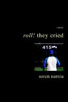 Roll! They Cried