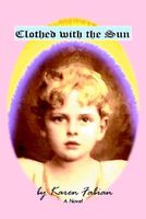 Cover of Clothed with the Sun by Karen Fabian