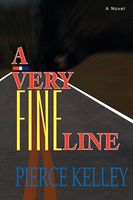 Cover of A Very Fine Line by Pierce Kelley