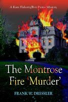 The Montrose Fire 'Murder'