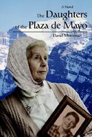 Cover of The Daughters of the Plaza de Mayo by David Moshman