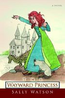 The Wayward Princess // Magic at Wychwood (revised)