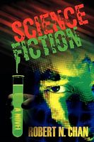 Cover of Science Fiction by Robert N. Chan