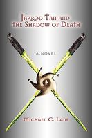 Cover of Jarrod Tan and the Shadow of Death by Michael C. Lane
