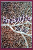 Cover of River in Search of a Sea by Peter Moss