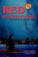 Cover of Red Benediction: A Tale from the Book of Dark Memory by Joseph R. Armstead