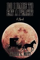 Cover of Do I Dare to Eat a Peach? by George G. Motz