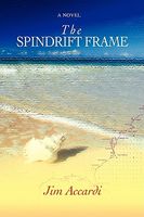 Cover of The Spindrift Frame by Jim Accardi