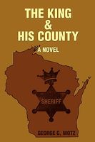 Cover of The King and His County by George G. Motz