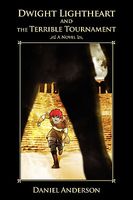 Cover of Dwight Lightheart and the Terrible Tournament by Daniel Anderson