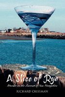 A Slice of Rye: Murder on the Seacoast of New Hampshire