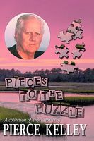 Cover of Pieces to the Puzzle: A Collection of Short Stories by Pierce Kelley