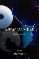 Cover of Apocalypse: Shadow Asylum by Sandy King