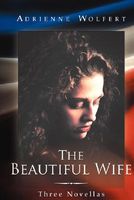 Cover of The Beautiful Wife: Three Novellas by Adrienne Wolfert