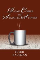Road Coffee and Selected Stories