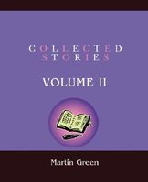 Cover of Collected Stories: Volume II by Martin Green