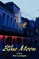 Cover of Blue Moon by Tom Lonergan
