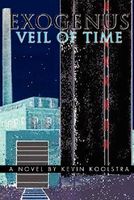 Cover of Exogenus: Veil of Time by Kevin Koolstra