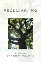 Cover of Peculiar, Mo by Robert Williams