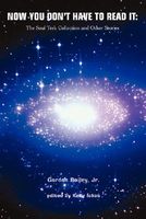 Cover of Now You Don't Have to Read It: The Soul Trek Collection and Other Stories by Gordon Bailey Jr.