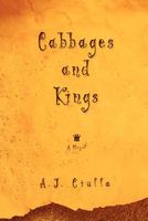 Cover of Cabbages and Kings by A.J. Ciulla