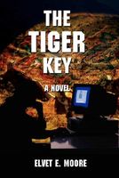 Cover of The Tiger Key by Elvet E. Moore