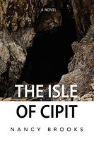 Cover of The Isle of Cipit by Nancy Brooks