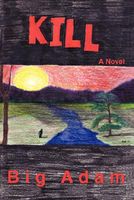 Cover of Kill by Big Adam