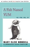 A Fish Named Yum: Mr. Pin, Vol. IV