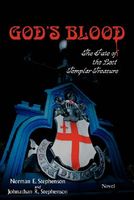 Cover of God's Blood: The Fate of the Lost Templar Treasure by Norman E. Stephenson