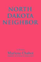 Cover of North Dakota Neighbor by Marlene Chabot