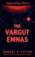 The Vargut Emnas: Sojourn Trilogy: Book 2