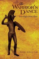 Cover of The Warrior's Dance: Seven Kings of Rome Novels by Sherrie Seibert Goff