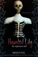 Cover of Haunted Lily: The Nightmare Ball by Sidney Fox