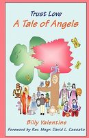 Cover of Trust Love: A Tale of Angels by Billy Valentine