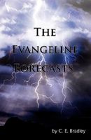 Cover of The Evangeline Forecasts by C.E. Bradley
