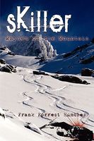 Cover of Skiller: Mayhem on the Mountain by Frank Forrest Humbles