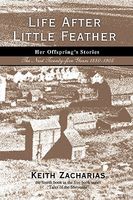 Life After Little Feather: Her Offspring's Stories: The Next Twenty-Five Years 1880-1905