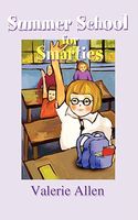 Cover of Summer School for Smarties by Valerie Allen